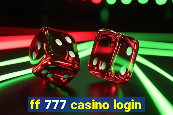 ff 777 casino login